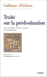 Traité sur la prédestination et la prescience divine des futurs contingents