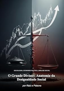 Livro O Grande Divisor: Anatomia da Desigualdade Social