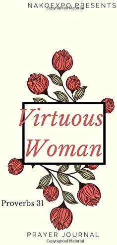 Virtuous Woman: A PRAYER JOURNAL Paperback โ 24 Nov. 2018