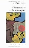 L'économiste et le manageur: Éléments de micro-économie pour une nouvelle gestion (Textes a by Philippe Lorino