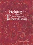 Fighting the Scourge of Tuberculosis, , 0864710879