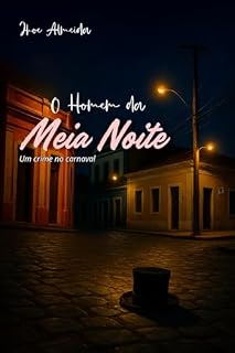 Livro O HOMEM DA MEIA NOITE: Um crime no carnaval