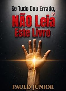 Livro SE TUDO DEU ERRADO NÃO LEIA ESTE LIVRO