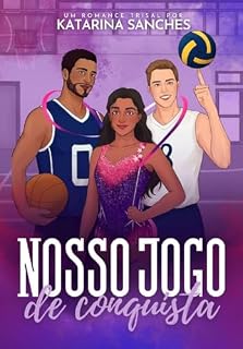 Livro Nosso Jogo de Conquista: um romance trisal