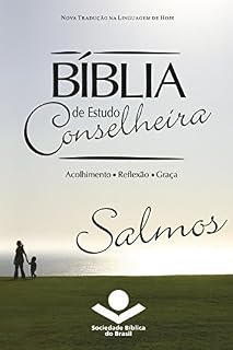 Bíblia de Estudo Conselheira - Salmos: Acolhimento • Reflexão • Graça