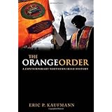 The Orange Order: A Contemporary Northern Irish History
