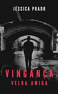 Livro Vingança, Velha Amiga