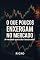 Livro O QUE POUCOS ENXERGAM NO MERCADO: A Verdade que não é Ensinada!