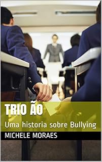 Livro Trio ão: Uma historia sobre Bullying