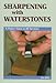 Sharpening With Waterstones: A Perfect Edge in 60 Seconds (Cambium Handbook) by Ian J. Kirby