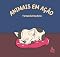 Livro Animais em ação: Edição acessível com descrição de imagens (Meu Passinho)
