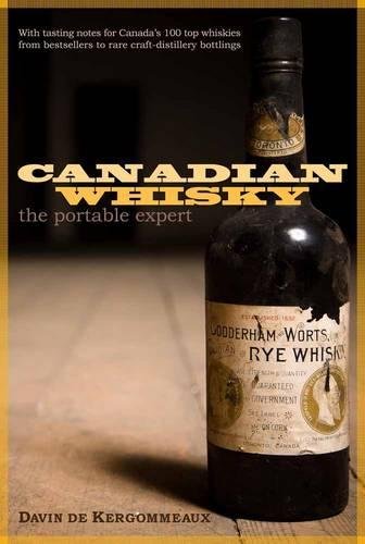 Canadian Whisky: The Portable Expert by Davin de Kergommeaux
