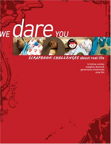 We Dare You: Scrapbook Challenges About Real Life