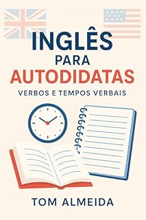 Livro Inglês para Autodidatas: Verbos e Tempos Verbais