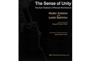 The Sense of Unity: The Sufi Tradition in Persian Architecture
