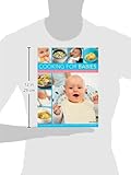 Image de Cooking for Babies: Over 50 Nutritious, Delicious And Easy-To-Prepare Recipes Kids Will Love