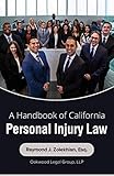 A Handbook of California Personal Injury Law by Raymond J. Zolekhian