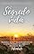Livro O Segredo da Vida: Harmonia do eu + Relacionamento com o outro + Sintonia no ambiente + Bençãos de Deus = Felicidade