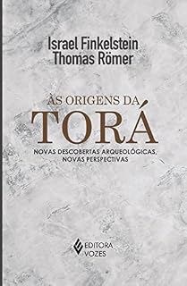 Livro Às origens da Torá: Novas descobertas arqueológicas, novas perspectivas