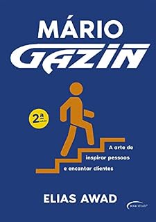 Livro Mário Gazin: A arte de inspirar pessoas e encantar clientes