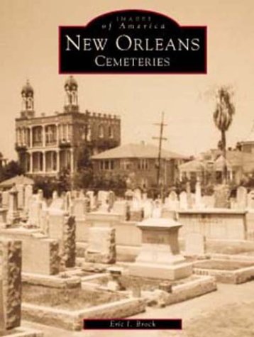 New Orleans Cemeteries (Images of America: Louisiana) by