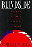 Blindside: Why Japan Is Still on Track to Overtake the U.S. By the Year 2000