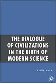Amazon Com The Dialogue Of Civilizations In The Birth Of