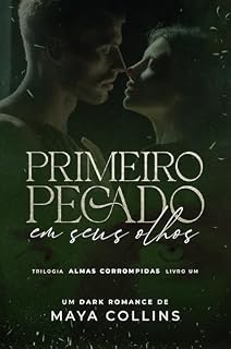 Livro Primeiro Pecado: Em seus olhos : Trilogis Almas Corrompidas