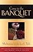 Come to the Banquet: Meditations for the Lord's Table by 