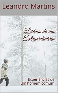 Livro Diário de um Extraordinário: Experiências de um homem comum