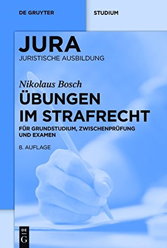 Ubungen Im Strafrecht: Fur Grundstudium, Zwischenprufung Und Examen (de Gruyter Studium) (German Edition)