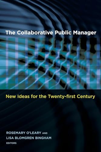 The Collaborative Public Manager: New Ideas for the Twenty-First Century (Publi…
