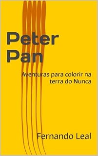Livro Peter Pan : Aventuras para colorir na terra do Nunca