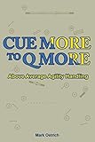Cue More to Q More: Above Average Agility Handling by Mark Ostrich