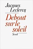 Debout sur le soleil (French Edition) by 