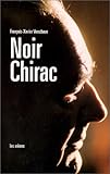 Noir Chirac (politique actualités) (French Edition) by 