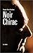 Noir Chirac (politique actualités) (French Edition) by 