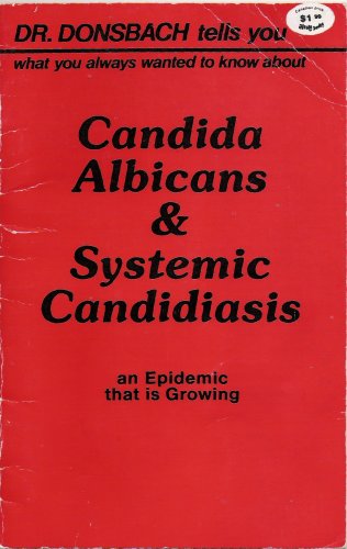 Candida Alicans & Systemic Candidiasis by Kurt W. Donsbach (Pamphlet)