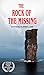 THE ROCK OF THE MISSING: Aeinape International Book Awards Finalist (2nd Best Novel) by Antonio Flórez Lage, Olga Núñez Miret