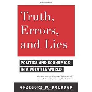 Truth, Errors, and Lies: Politics and Economics in a Volatile World