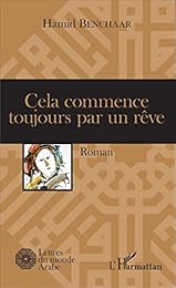 Cela commence toujours par un rêve