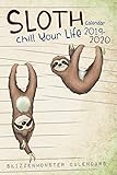 Chill Your Life Sloth Calendar 2019-2020: A totally chilled academic weekplanner from July 2019 to J by SkizzenMonster Calendars