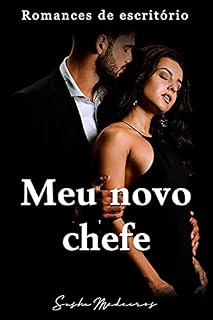 Meu novo chefe: Romances de escritório