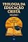 Livro Teologia da Educação Cristã : Volume 4