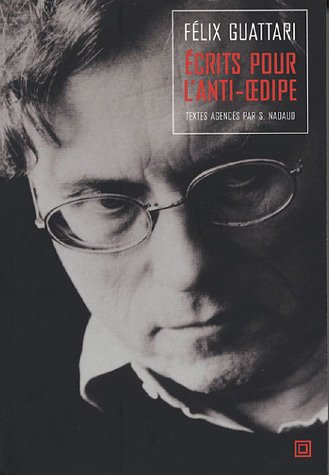 Écrits pour l'anti-oedipe