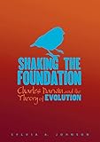 Shaking the Foundation: Charles Darwin and the