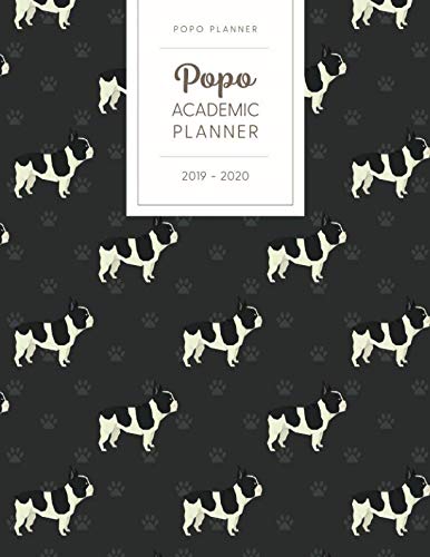 Popo Academic Planner 2019-2020: Monthly Weekly Daily - Dated With Todo Notes - French Bulldog (July by Popo Planner