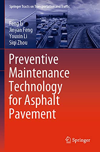 Preventive Maintenance Technology for Asphalt Pavement (Springer Tracts on Tran…