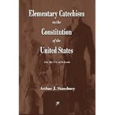 Elementary Catechism on the Constitution of the United States