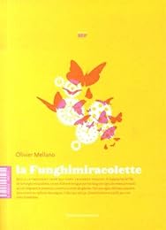 La  funghimiracolette